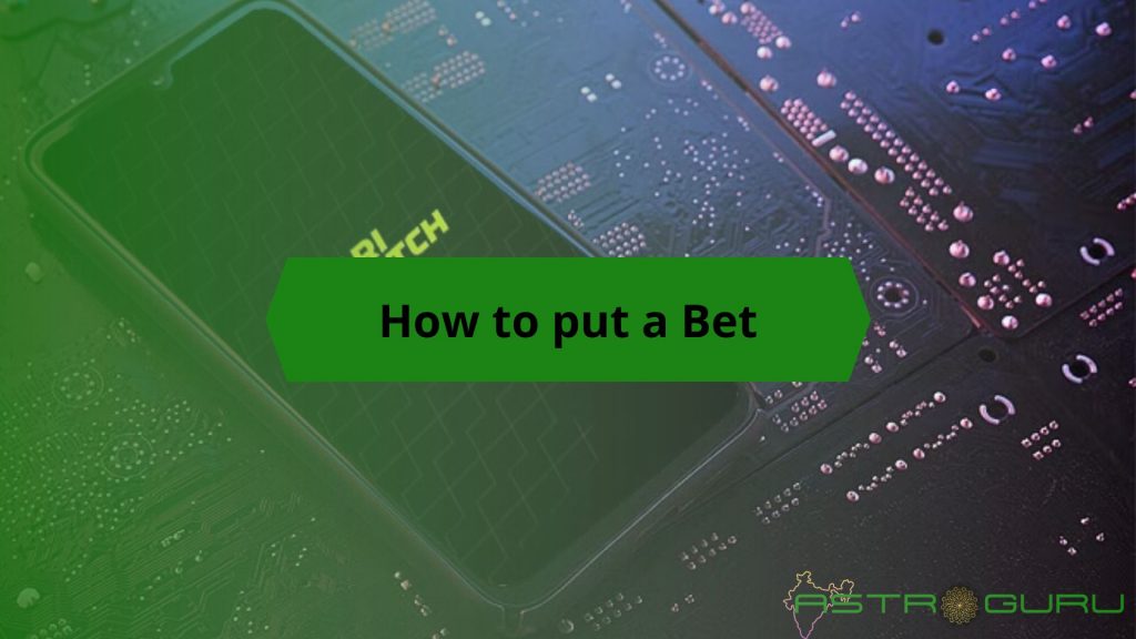 How to put a Bet