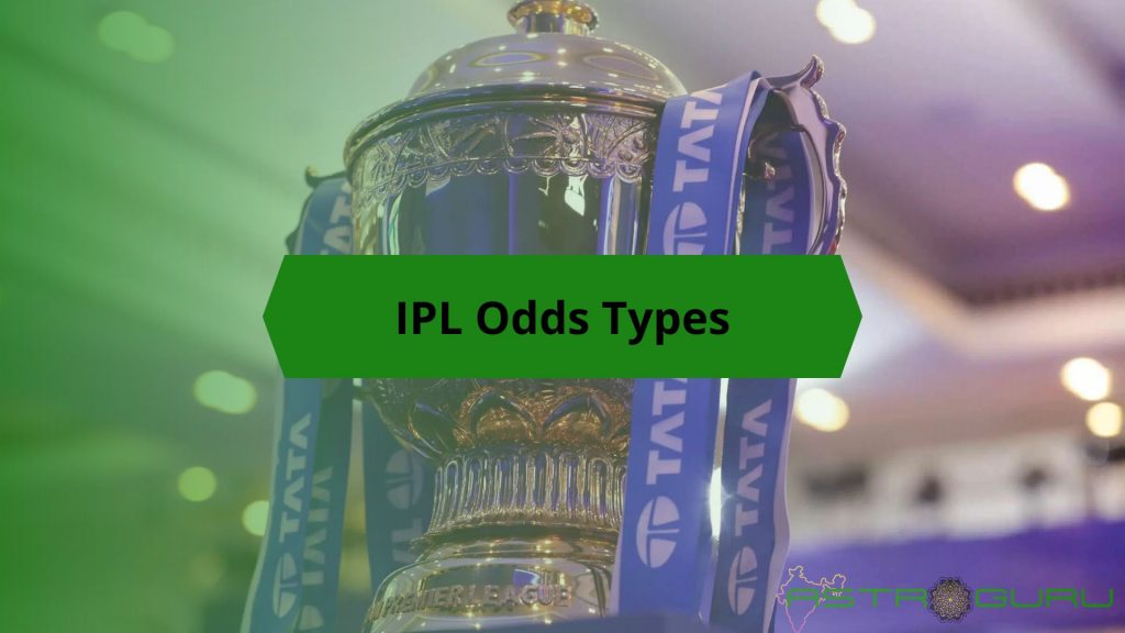 IPL Odds Types