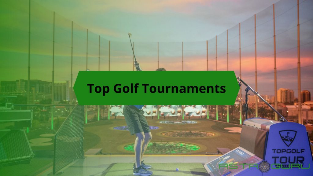 Top Golf Tournaments