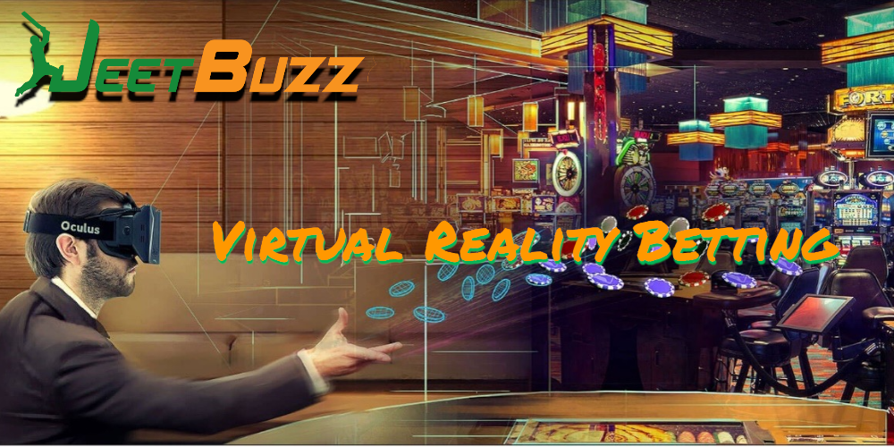 Virtual Reality Betting: The Future Of Jeetbuzz Casino Wagering
