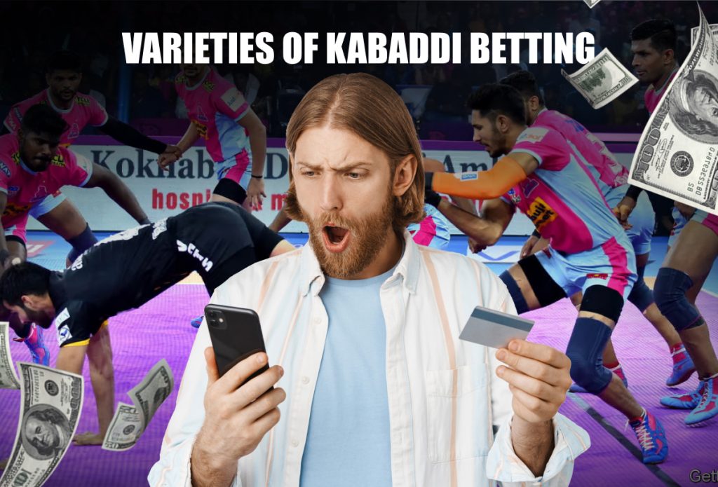 Varieties of Kabaddi Betting